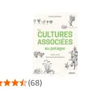 Livre "Les Cultures Associées au Potager" : un tableau d'associations de légumes pour un jardinage réussi.
